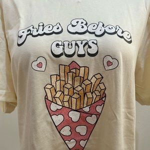 Fries before guys t-shirt